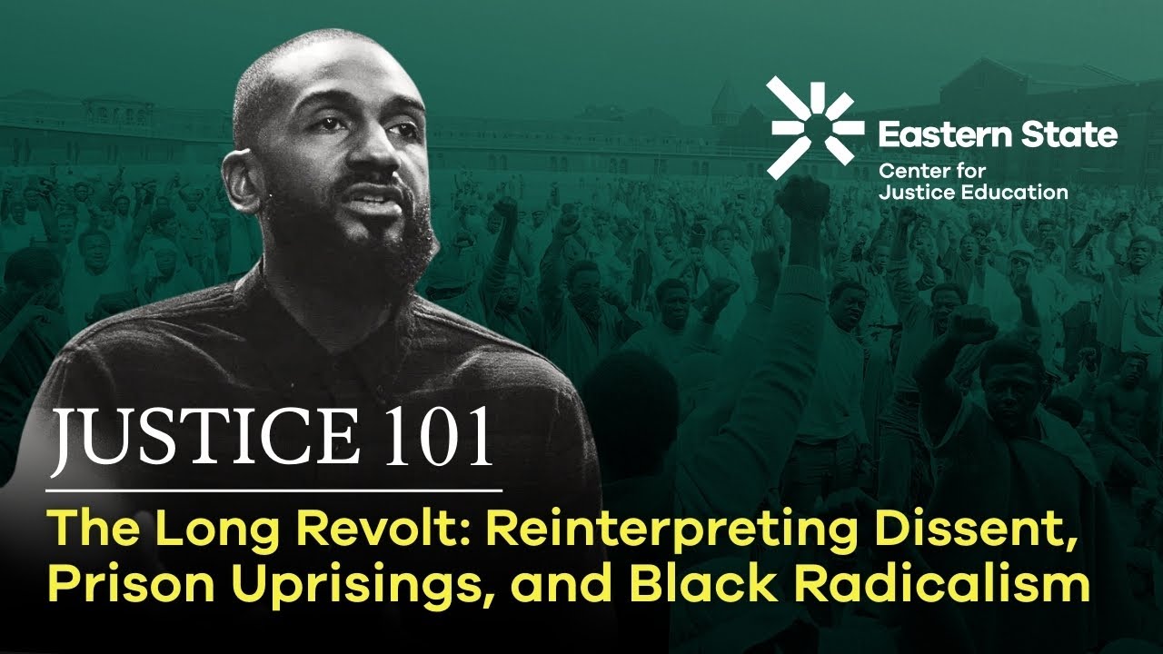 The Long Revolt: Reinterpreting Dissent, Prison Uprisings, and Black Radicalism
