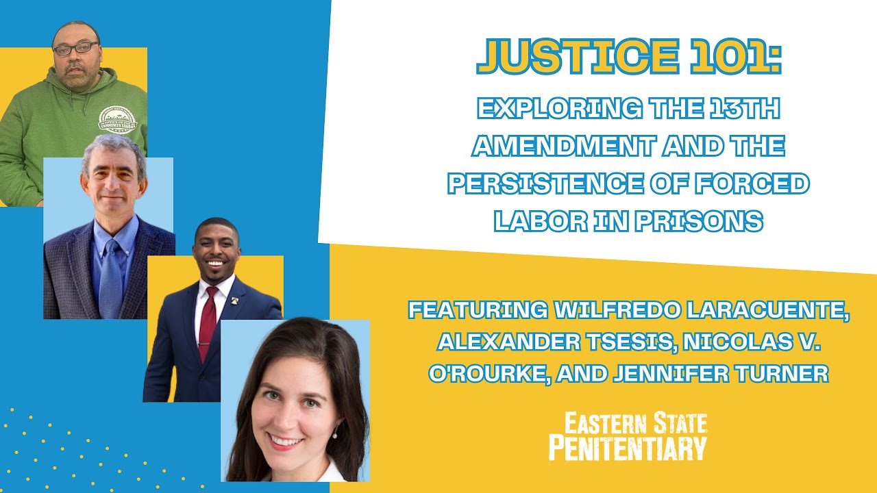 Exploring the 13th Amendment and the Persistence of Forced Labor in Prisons